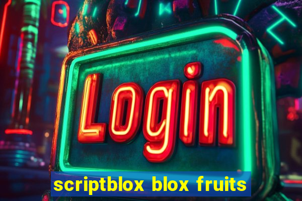 scriptblox blox fruits